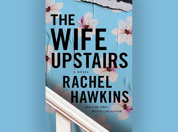 The Wife Upstairs by Rachel Hawkins